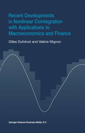 Recent Developments in Nonlinear Cointegration with Applications to Macroeconomics and Finance de Gilles Dufrénot