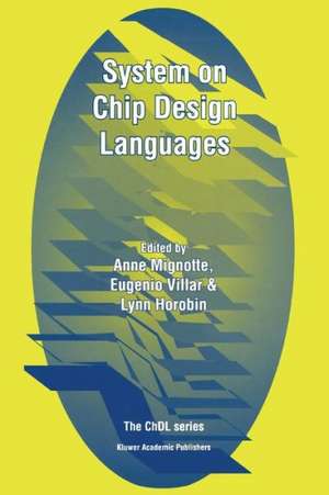 System on Chip Design Languages: Extended papers: best of FDL’01 and HDLCon’01 de Anne Mignotte