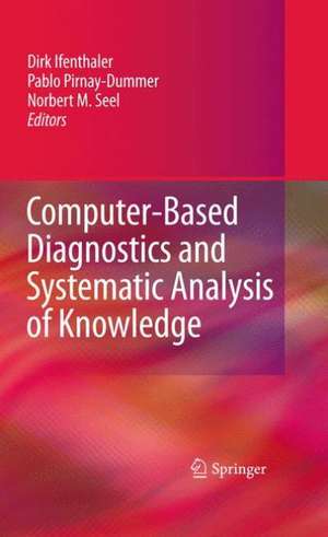 Computer-Based Diagnostics and Systematic Analysis of Knowledge de Dirk Ifenthaler