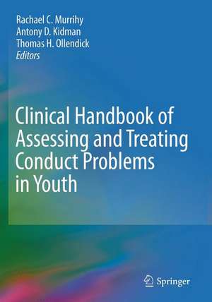 Clinical Handbook of Assessing and Treating Conduct Problems in Youth de Rachael C. Murrihy