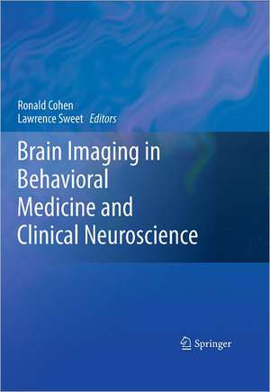 Brain Imaging in Behavioral Medicine and Clinical Neuroscience de Ronald A. Cohen