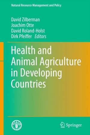 Health and Animal Agriculture in Developing Countries de David Zilberman