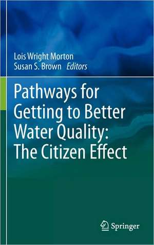 Pathways for Getting to Better Water Quality: The Citizen Effect de Lois Wright Morton