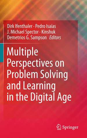 Multiple Perspectives on Problem Solving and Learning in the Digital Age de Dirk Ifenthaler