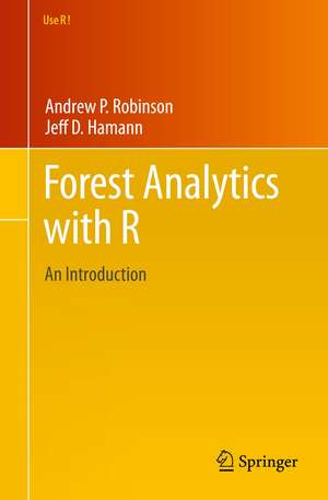 Forest Analytics with R: An Introduction de Andrew P. Robinson