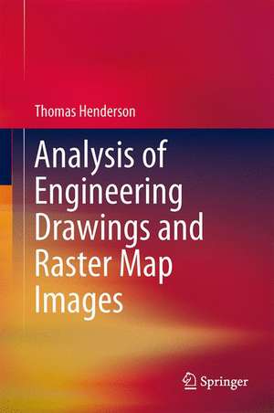 Analysis of Engineering Drawings and Raster Map Images de Thomas C. Henderson