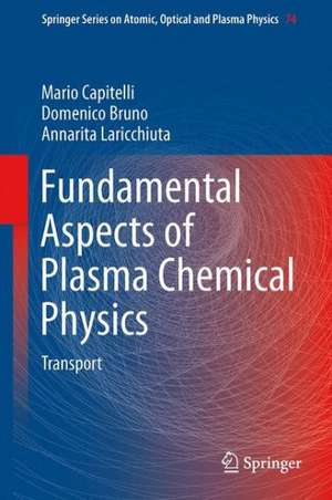 Fundamental Aspects of Plasma Chemical Physics: Transport de Mario Capitelli