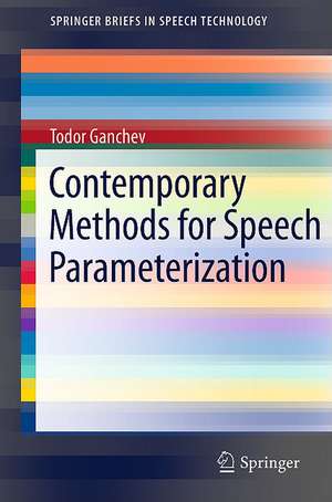 Contemporary Methods for Speech Parameterization de Todor Ganchev