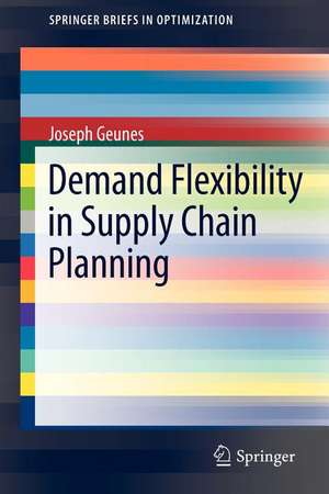 Demand Flexibility in Supply Chain Planning de Joseph Geunes