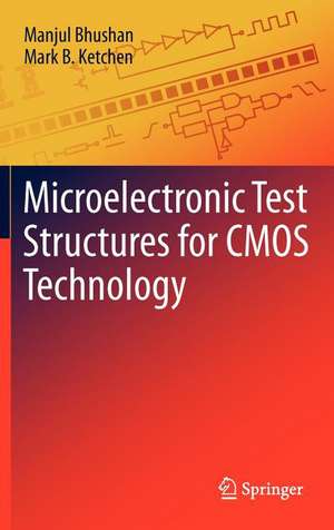 Microelectronic Test Structures for CMOS Technology de Manjul Bhushan