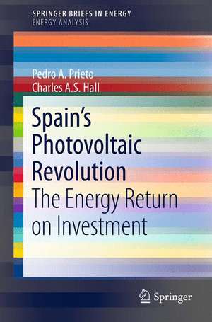 Spain’s Photovoltaic Revolution: The Energy Return on Investment de Pedro A. Prieto