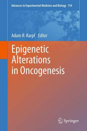 Epigenetic Alterations in Oncogenesis de Adam R. Karpf