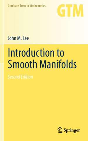 Introduction to Smooth Manifolds de John Lee