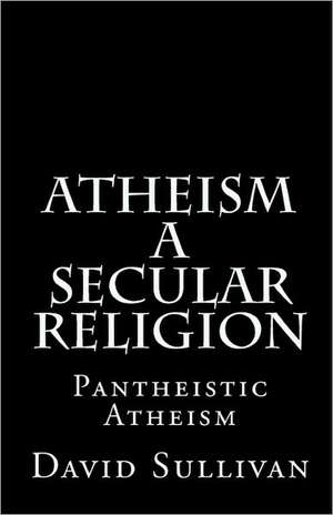 Atheism: Introduction to Empirical Truth de David Sullivan