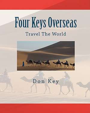 Four Keys Overseas: Travel the World de Don Key