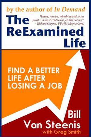 The Reexamined Life de Bill Van Steenis