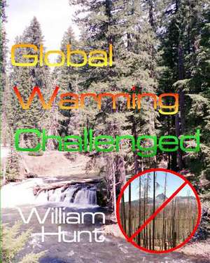 Global Warming, Challenged de William Hunt