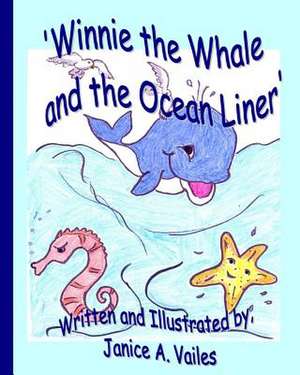 Winnie the Whale and the Ocean Liner de Janice A. Vailes