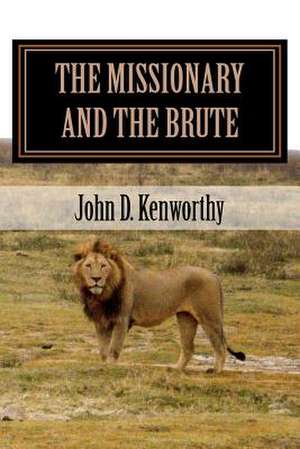 The Missionary and the Brute de John Kenworthy