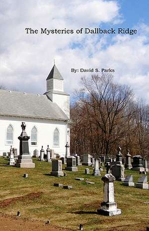 The Mysteries of Dallback Ridge: Aquinas, Five Proofs de MR David S. Parks