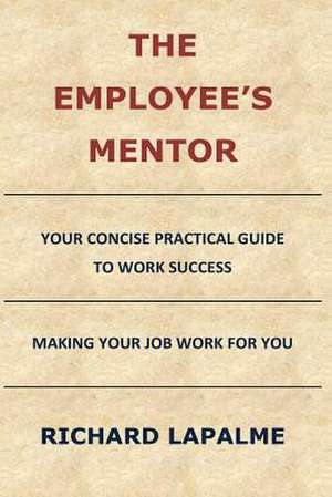 The Employee's Mentor de Richard Lapalme