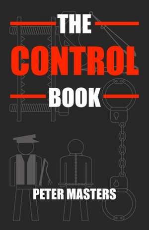 The Control Book: It's Your Move de Peter Masters