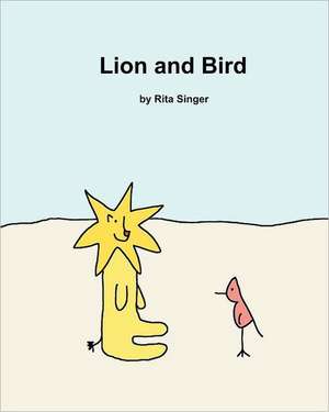 Lion and Bird: New Alliances de Rita Singer