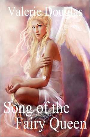 Song of the Fairy Queen: Self-Therapy Workbook de Valerie Douglas