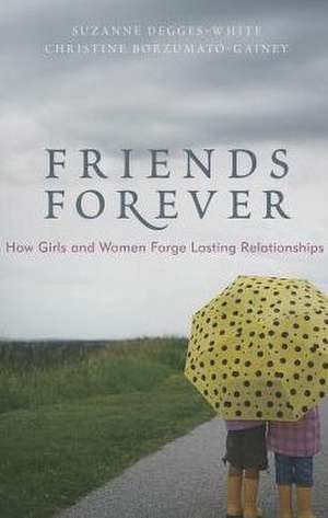 Friends Forever de Suzanne Degges-White