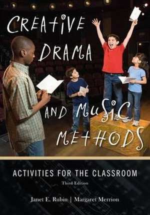 Creative Drama and Music Methods de Margaret Merrion