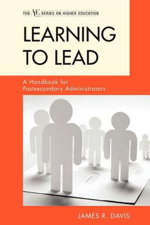 Learning to Lead de James R. Davis