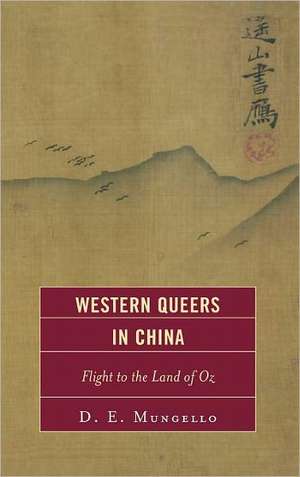 Western Queers in China de D. E. Mungello