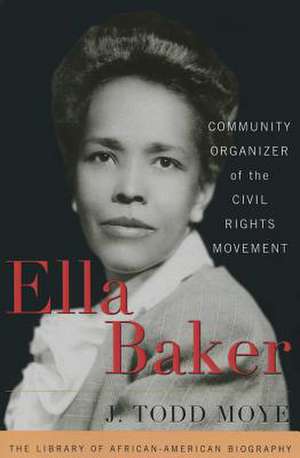 Ella Baker de J. Todd Moye