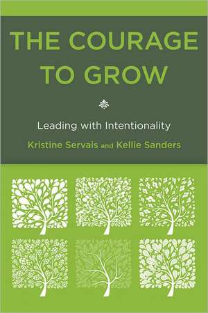 The Courage to Grow de Kristine Servais