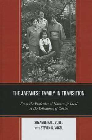 The Japanese Family in Transition de Suzanne Hall Vogel