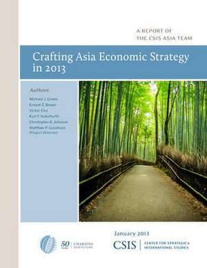 Crafting Asia Economic Strategy in 2013 de Michael J. Green