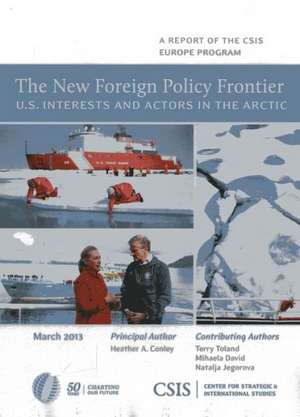 The New Foreign Policy Frontier de Heather A. Conley