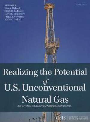 Realizing the Potential of U.S. Unconventional Natural Gas de Sarah O. Ladislaw