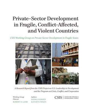 Private-Sector Development in Fragile, Conflict-Affected, and Violent Countries de Sadika Hameed