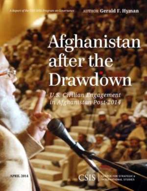 Afghanistan After the Drawdown de Gerald F. Hyman