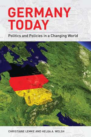 Germany Today: Politics and Policies in a Changing World de Christiane Lemke