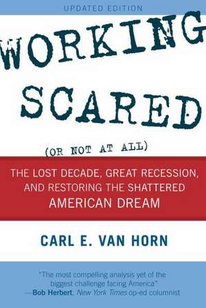 Working Scared (or Not at All) de Carl E. Van Horn