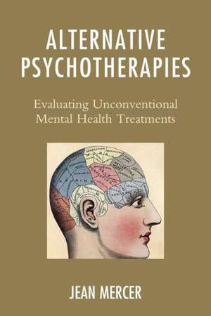 Alternative Psychotherapies de Jean Mercer