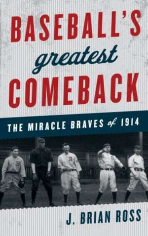 Baseball's Greatest Comeback de J. Brian Ross