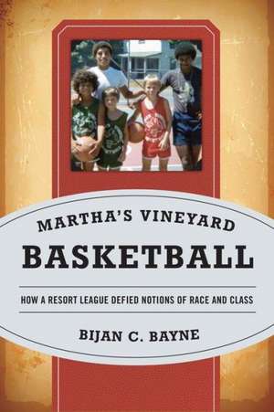 Martha's Vineyard Basketball de Bijan C. Bayne