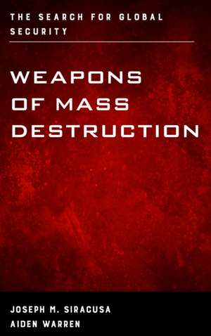 WEAPONS OF MASS DESTRUCTION ANCB de Joseph M. Siracusa