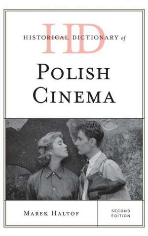 Historical Dictionary of Polish Cinema de Marek Haltof