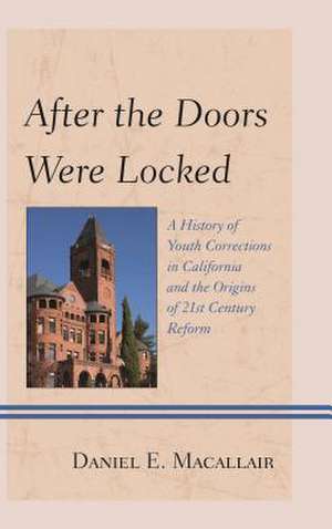 After the Doors Were Locked de Daniel E. Macallair