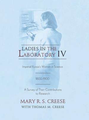 Ladies in the Laboratory IV de Mary R.S. Creese