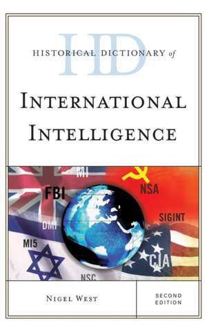 Historical Dictionary of International Intelligence de Nigel West